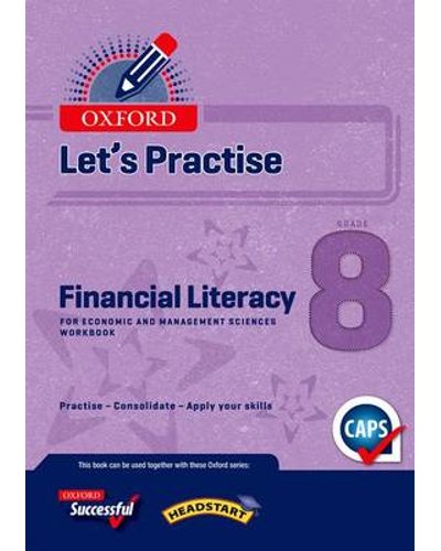 Letʼs Practise Financial Literacy for Economic & Management Sciences Gr 8