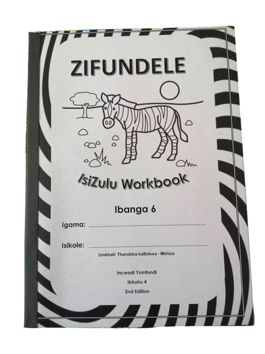 ZIFUNDELE  IsiZulu Workbook ibanga Grade 6