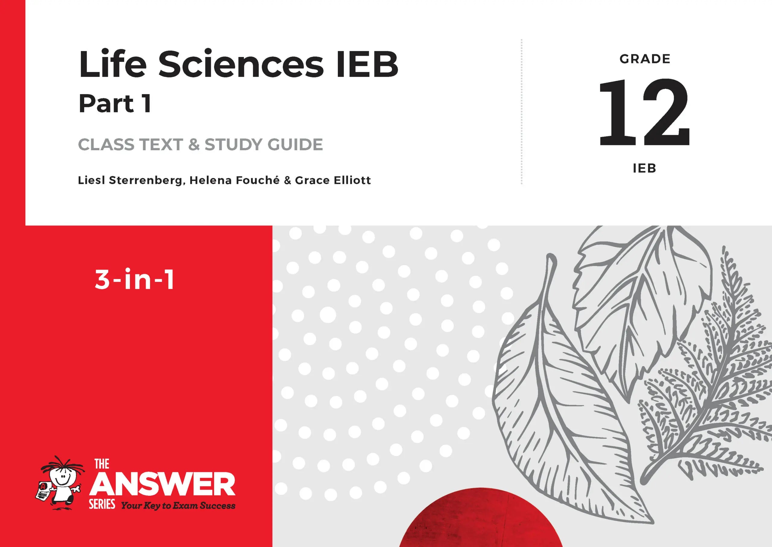 The Answer Series Gr 12 Life Sciences 3-in-1 IEB Book 1 ISBN ...