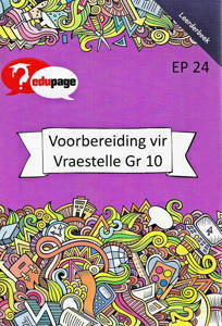 Voorbereiding vir Vraestelle Graad 10 Leerderboek