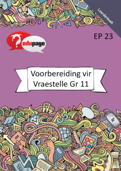 Voorbereiding vir Vraestelle Graad 11 Leerderboek