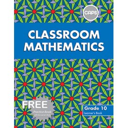 Classroom Mathematics Grade 10 Learners' Book - Amanda Johnson & Co. Textbooks